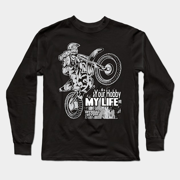 My Hobby MY Life Long Sleeve T-Shirt by OffRoadStyles